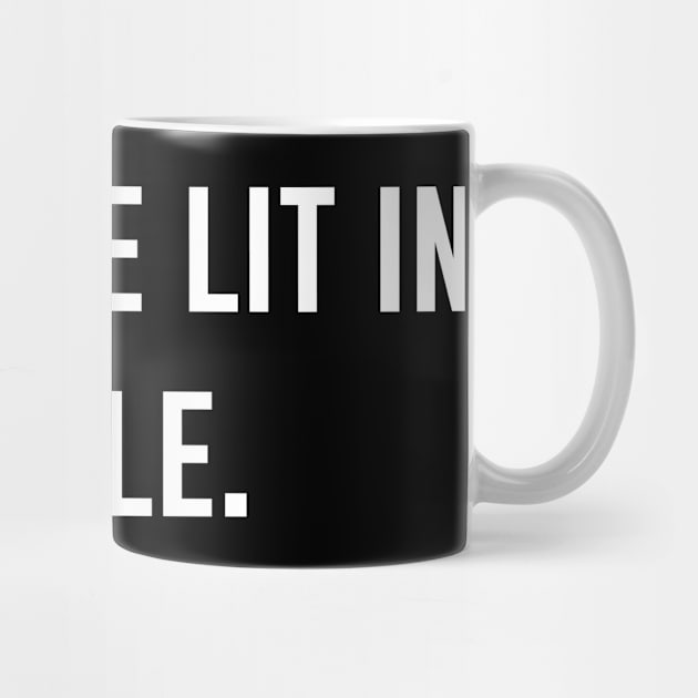 I Put The Lit In Little by produdesign